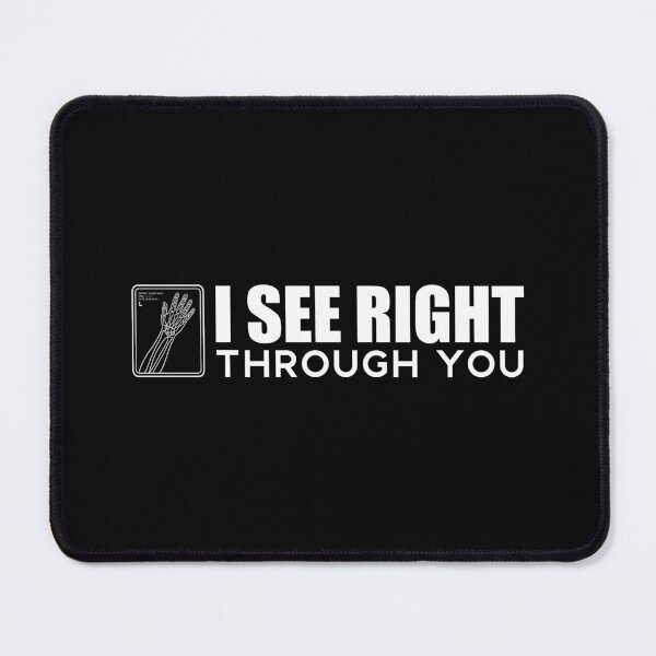 Item preview, Funny Radiologist Quote I See Right Through You - Radiology Tech Gift designed and sold by Osmose-Studio.