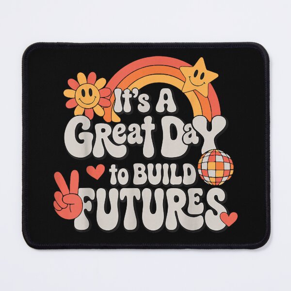 Item preview, it's a great day to build futures designed and sold by mariazin.