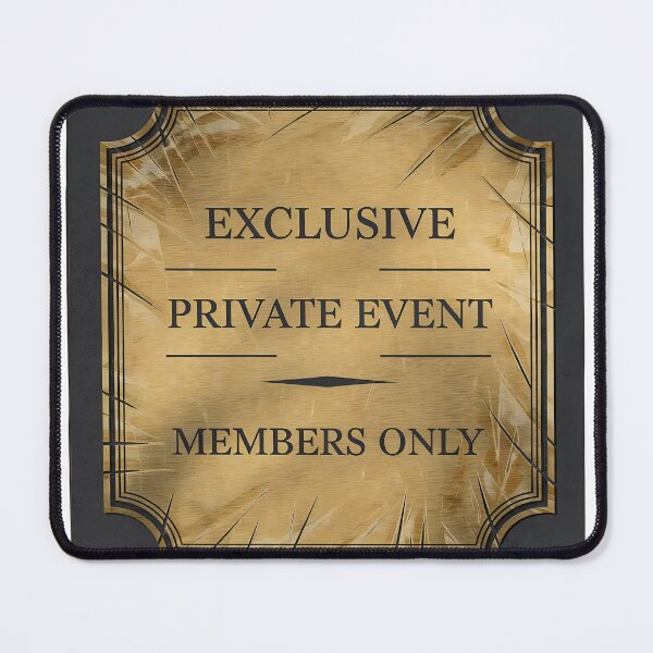 Item preview, A gold and black sign that reads Exclusive Private Event Members Only on transparent background designed and sold by Creative88Art.