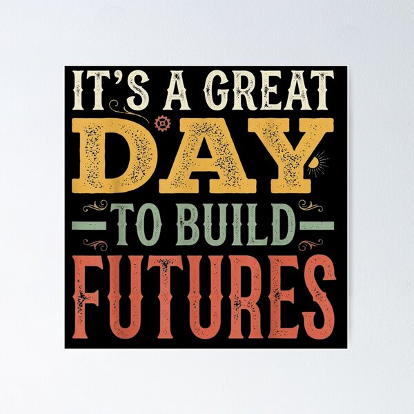 Item preview, it's a great day to build futures  designed and sold by mariazin.