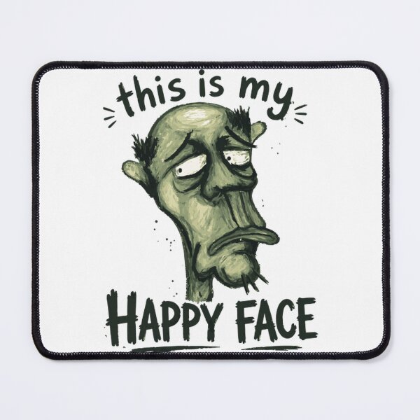 Item preview, This Is My Happy Face Funny Sarcastic Grumpy Character designed and sold by SpiralmoonDes.