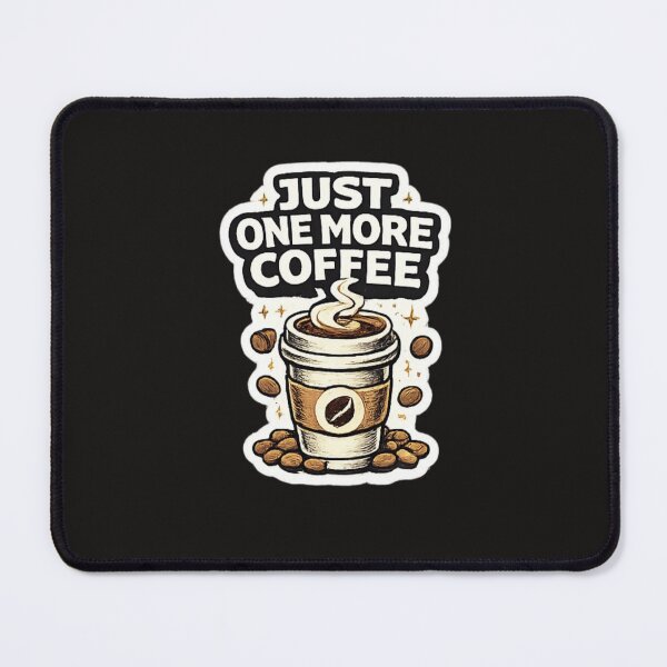 Item preview, Just One More Coffee Funny Coffee Lover Design designed and sold by Artbysarmina.