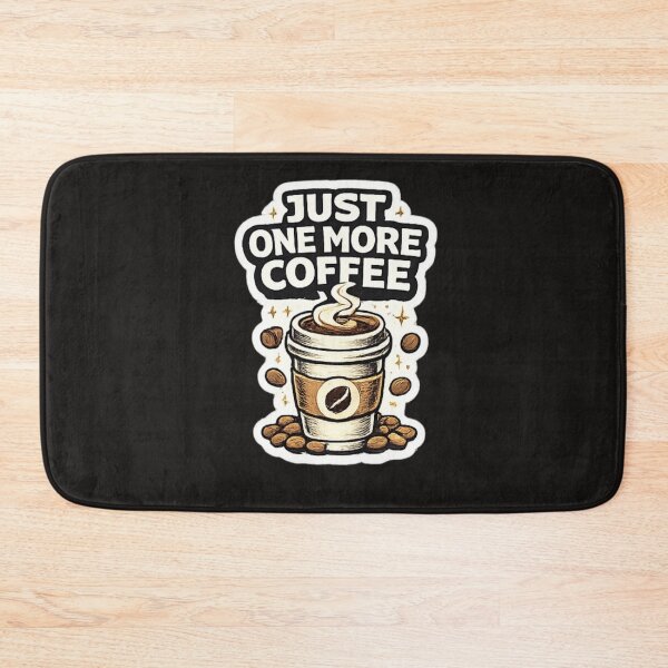 Item preview, Just One More Coffee Funny Coffee Lover Design designed and sold by Artbysarmina.