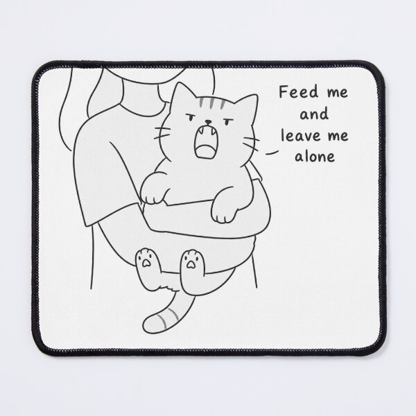 Item preview, Feed me and leave me alone designed and sold by JRroess.