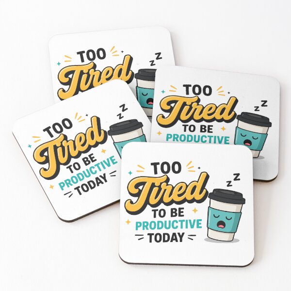 Item preview, Too Tired To Productive Today Funny Quote designed and sold by Magmashup.