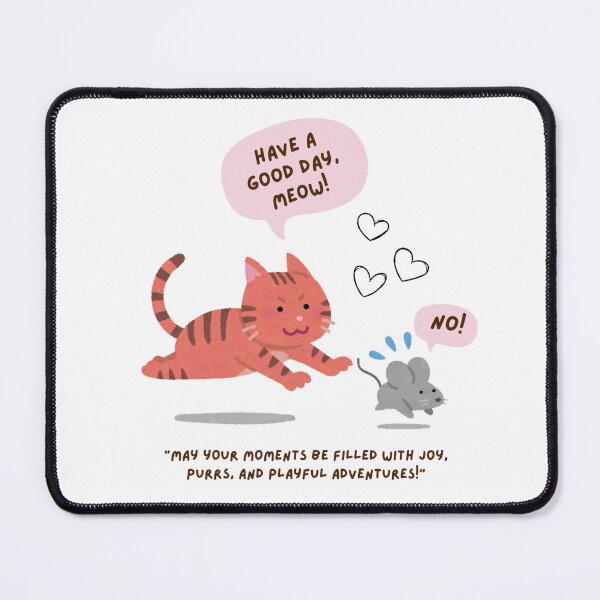Item preview, Have a good day meow designed and sold by JRroess.