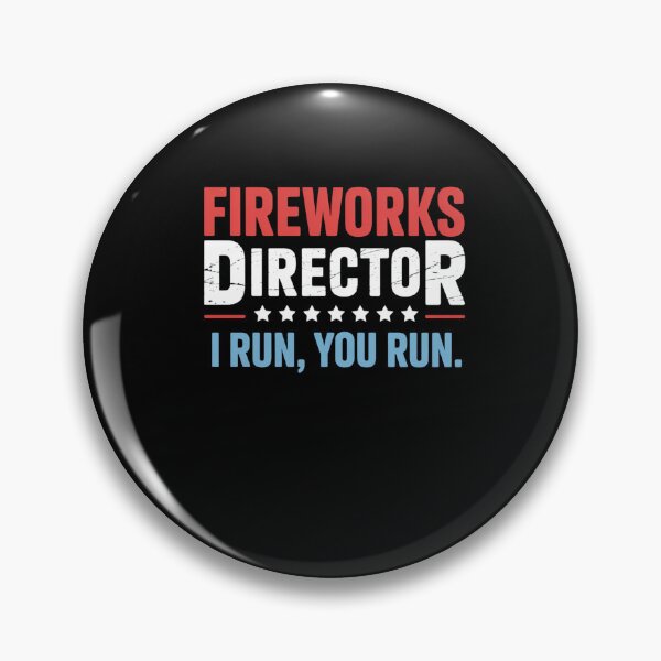 Item preview, 4th of July Fireworks Director I Run You Run designed and sold by TyraYoung.