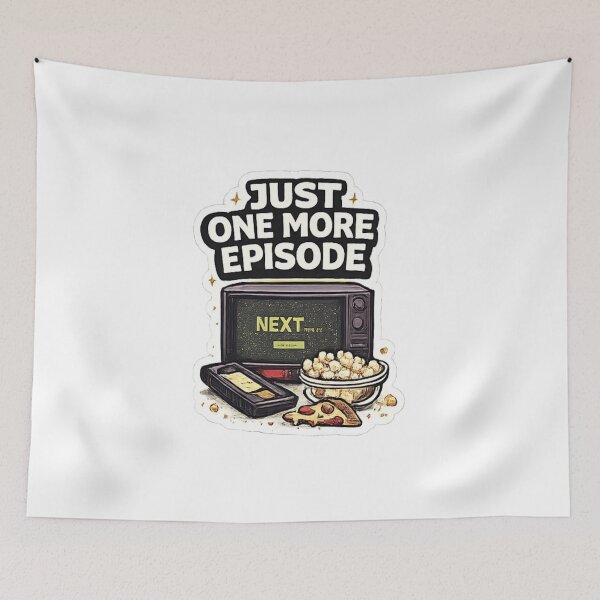 Item preview, Just One More Episode Funny Binge Watching Design designed and sold by Artbysarmina.