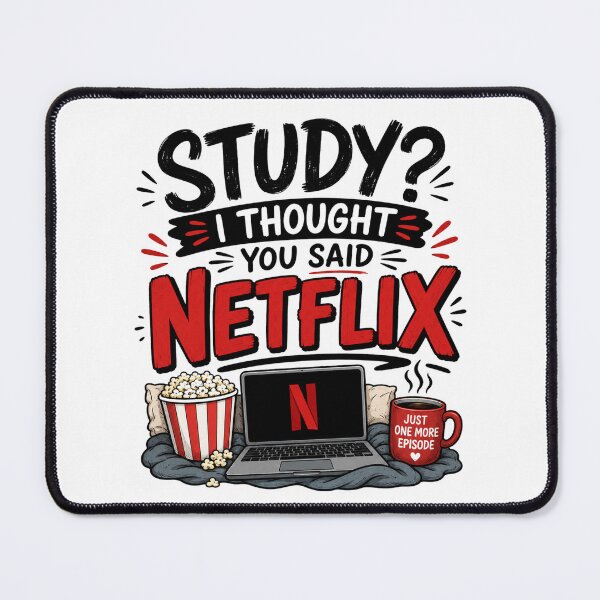 Item preview, Study I Thought You Said Netflix Funny Student Meme Design designed and sold by TommyArt94.