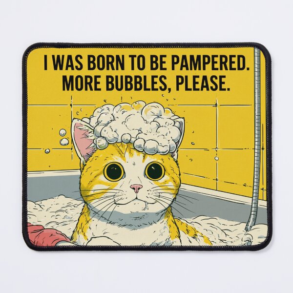 Item preview, Pampered Cat Bubble Bath Funny Cozy Meme Design designed and sold by Meow-Attitude.