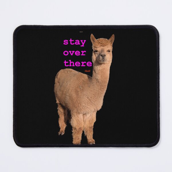Item preview, Heidi says stay over there designed and sold by Xiveramadu.