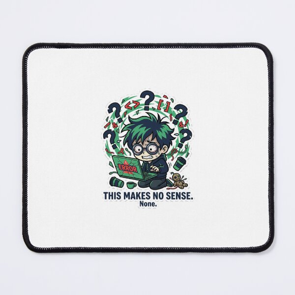 Item preview, This Makes No Sense None designed and sold by IntrovertEngineer11.
