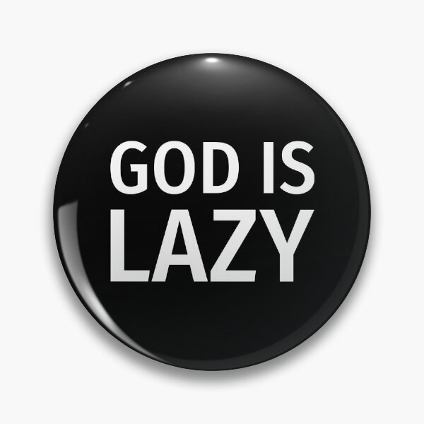 Item preview, God is lazy designed and sold by Rachel the Artist .
