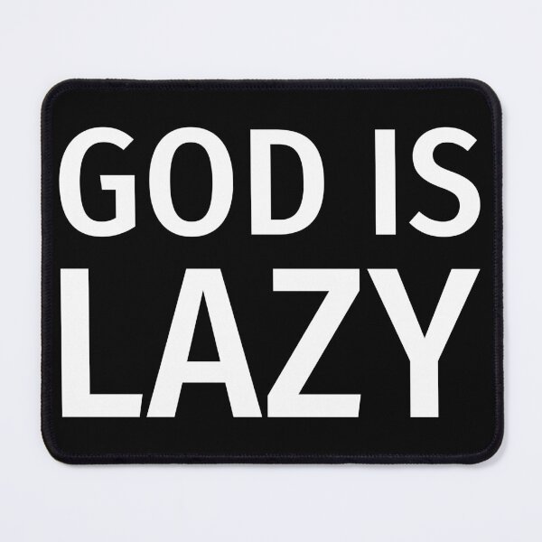 Item preview, God is lazy designed and sold by Rachel the Artist .