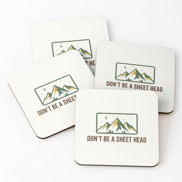 Item preview, Dont Be A Sheet Head Mountains Camping designed and sold by SplashTastic.