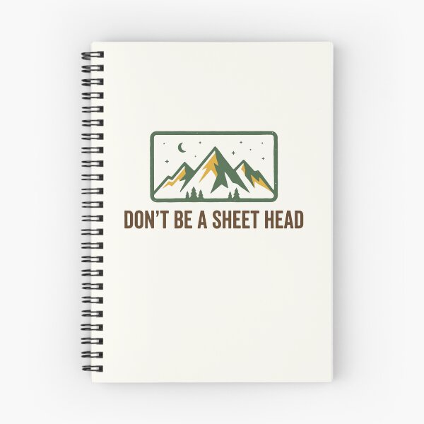 Item preview, Dont Be A Sheet Head Mountains Camping designed and sold by SplashTastic.
