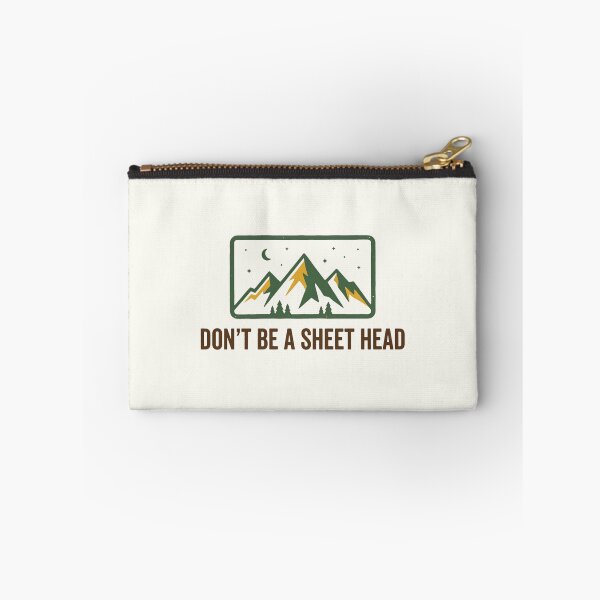 Item preview, Dont Be A Sheet Head Mountains Camping designed and sold by SplashTastic.