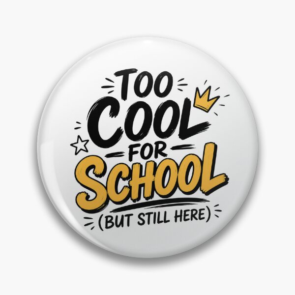 Item preview, Too Cool for School But Still Here Funny Student Quote Design designed and sold by TommyArt94.
