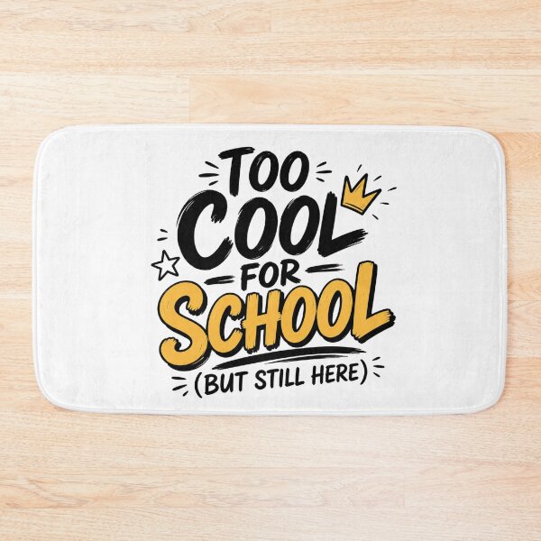 Item preview, Too Cool for School But Still Here Funny Student Quote Design designed and sold by TommyArt94.