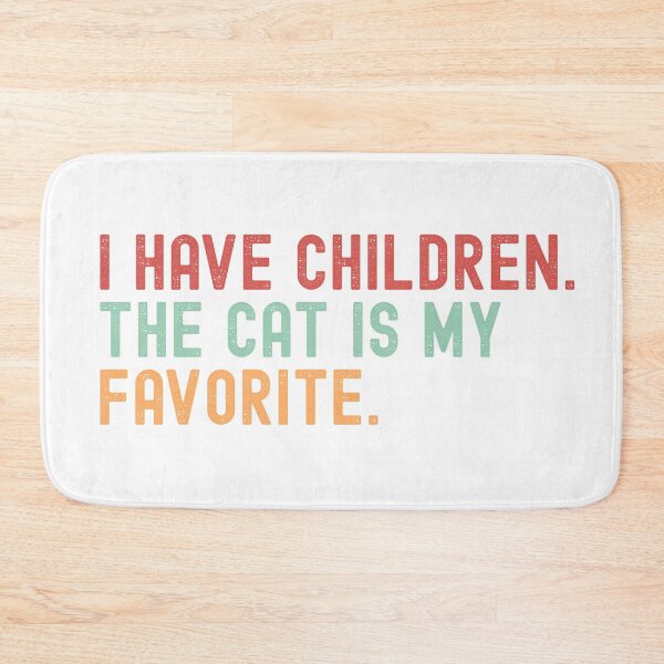 Item preview, I Have Children. The Cat Is My Favorite. Funny Cat Lover T-Shirt designed and sold by Epic Wear Store.