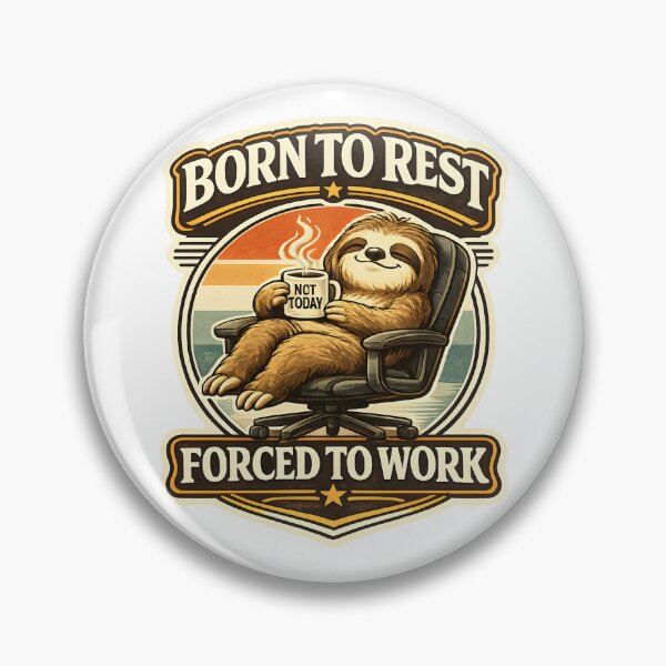 Item preview, Born To Rest Forced To Work designed and sold by Stikaro.