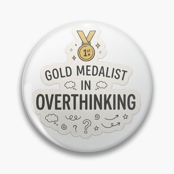 Item preview, Gold Medalist in Overthinking designed and sold by OVERRIDESTUDIOS.