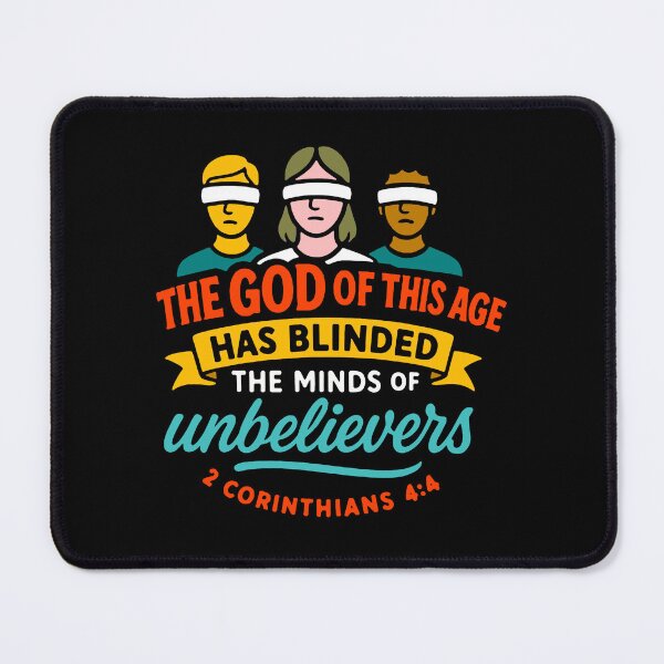 Item preview, 2 Corinthians 4:4 The god of this age has blinded the minds of unbelievers designed and sold by plushism.