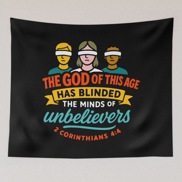 Item preview, 2 Corinthians 4:4 The god of this age has blinded the minds of unbelievers designed and sold by plushism.
