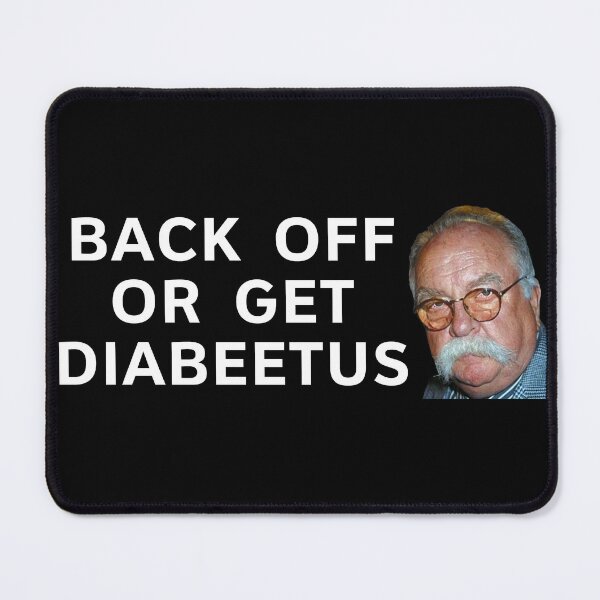 Item preview, Back Off or Get Diabeetus designed and sold by taco-tank.