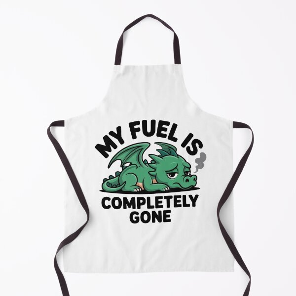 Item preview, My Fuel Is Completely Gone Funny Dragon Gift designed and sold by Mr-wow.