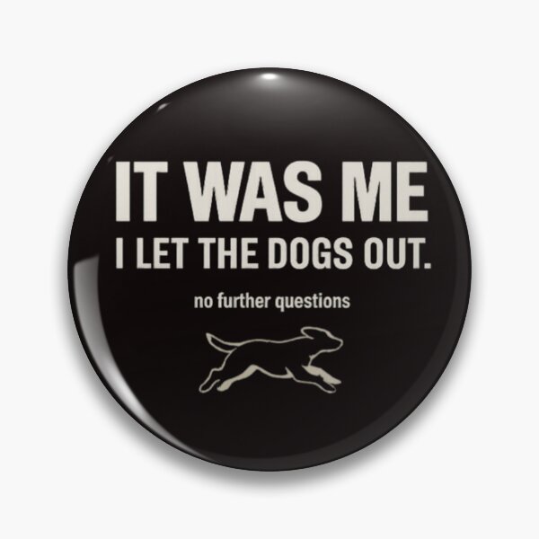 Item preview, It Was Me – Dogs Out Tee designed and sold by FrameFlow.