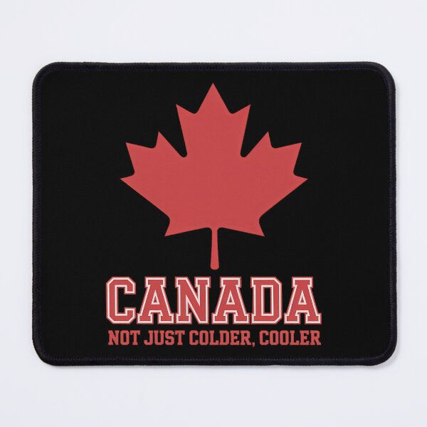 Item preview, Canada Not Just Colder Canadian Maple Leaf Canada Day designed and sold by sailorjessiArt.