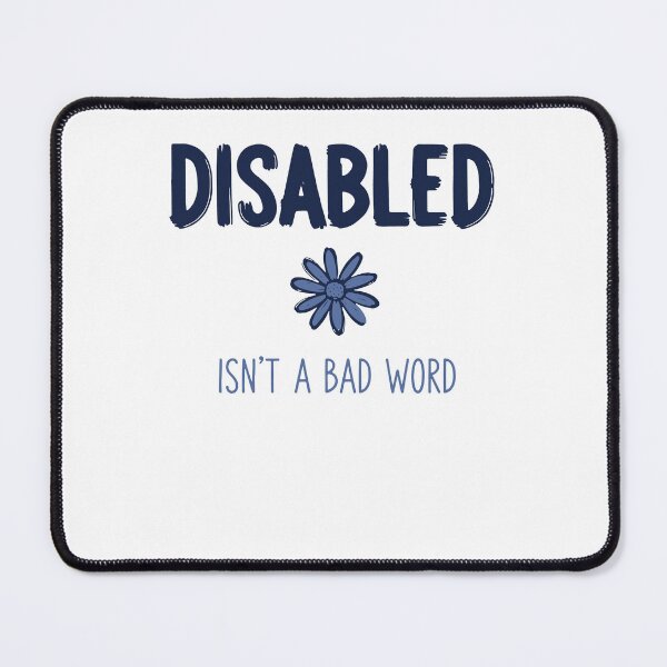 Item preview, Disability Awareness Disabled Isn't A Bad Word designed and sold by LuminOrb.