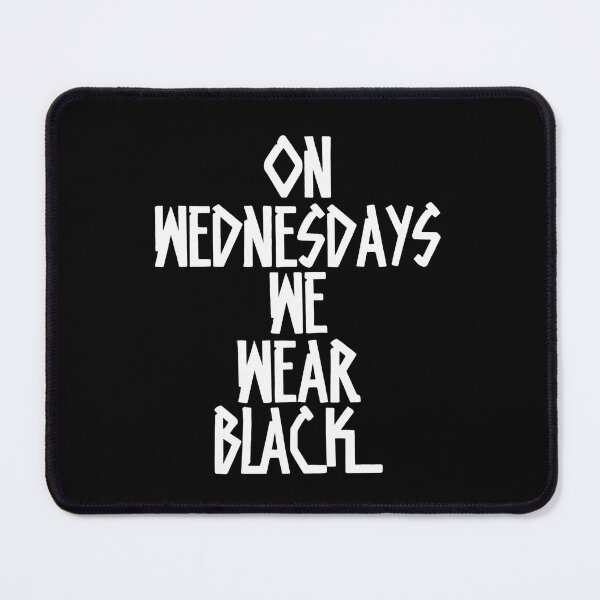 Item preview, on wednesday we wear black designed and sold by CHRIS0008.