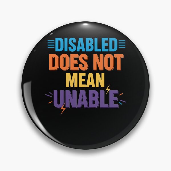 Item preview, Disability Awareness Disabled Does Not Mean Unable designed and sold by LuminOrb.
