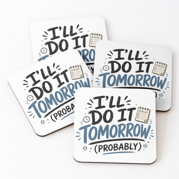 Item preview, I’ll Do It Tomorrow (Probably) – Funny Procrastination Quote Design designed and sold by TommyArt94.