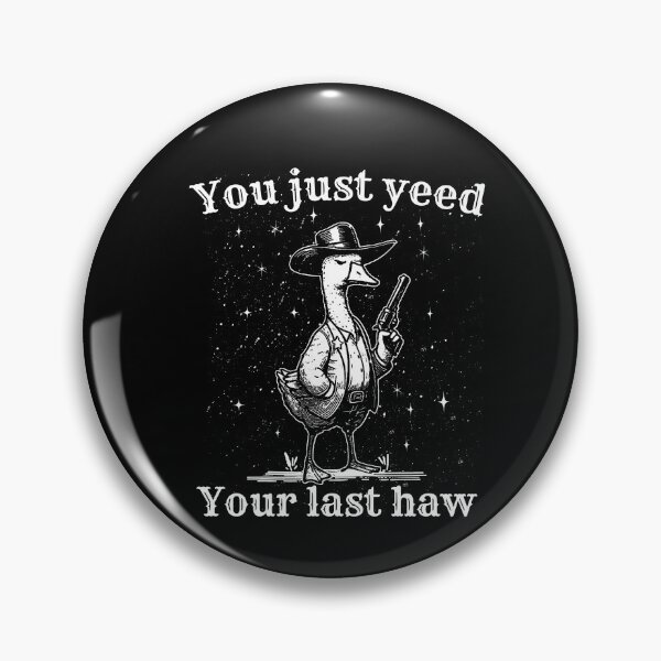 Item preview, You Just Need Your Last Haw designed and sold by kashiart.