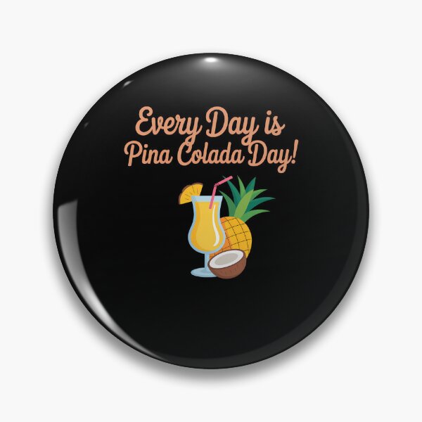 Item preview, Every Day is Pina Colada Day Delicious Pineapple and Coconut designed and sold by SapfireStuArt.