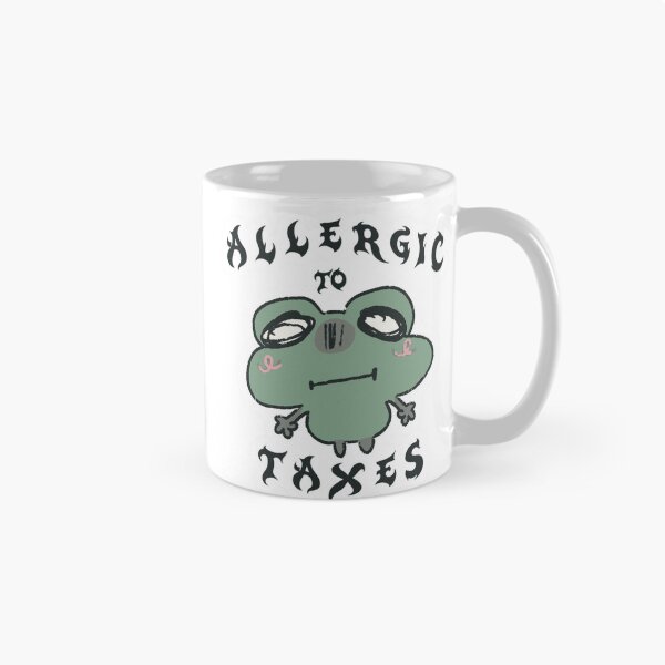 Item preview, Allergic to taxes designed and sold by sadneyyy.