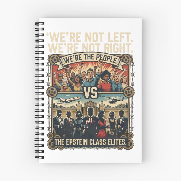 Item preview, WE’RE NOT LEFT.  WE’RE NOT RIGHT.  WE’RE THE PEOPLE  VS THE EPSTEIN CLASS ELITES. designed and sold by AmericaReacts.