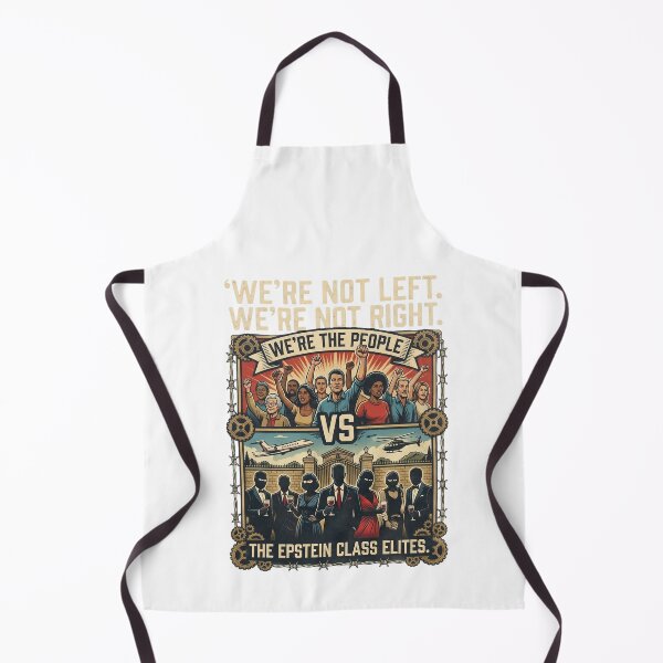 Item preview, WE’RE NOT LEFT.  WE’RE NOT RIGHT.  WE’RE THE PEOPLE  VS THE EPSTEIN CLASS ELITES. designed and sold by AmericaReacts.