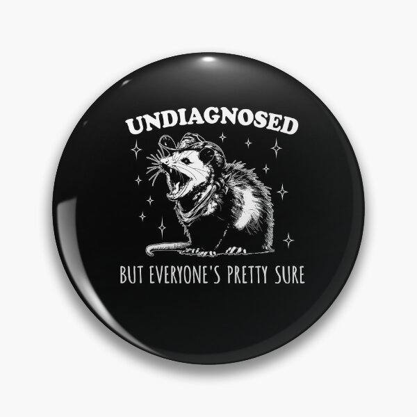 Item preview, Undiagnosed But Everyone's Pretty Sure designed and sold by kashiart.