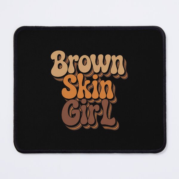 Item preview, Brown Skin Girl Black Woman Melanin Brown Skin designed and sold by SapfireStuArt.
