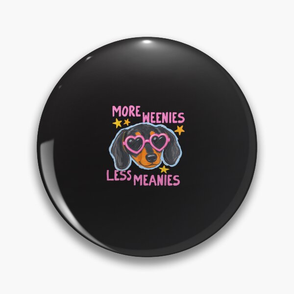 Item preview, Cute Dachshund More Weenies Less Meanies Funny Dog Lover Design designed and sold by kiralynstration.