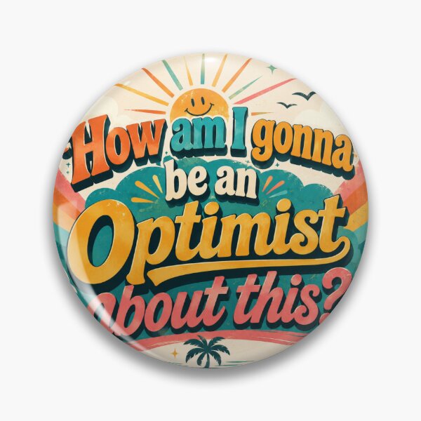 Item preview, Be an Optimist designed and sold by fadeinkstudio.