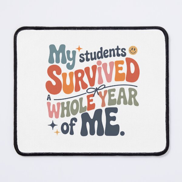 Item preview, My Students Survived A Whole Year Of Me Teacher Retro designed and sold by DONT ASK CLUB.