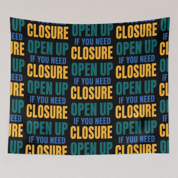 Item preview, Open Up If You Need Closure Funny Relationship Quote Design designed and sold by TeeTimeTreasure.