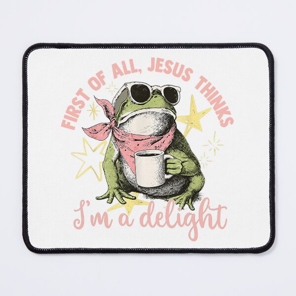 Item preview, first of all jesus think's i'm a delight frog meme  designed and sold by CAnastazyshop.