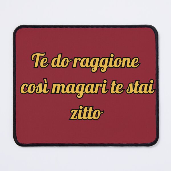Item preview, Te Do Raggione Così Magari Te Stai Zitto - Frase Sarcasmo Romano designed and sold by mrk-21-.