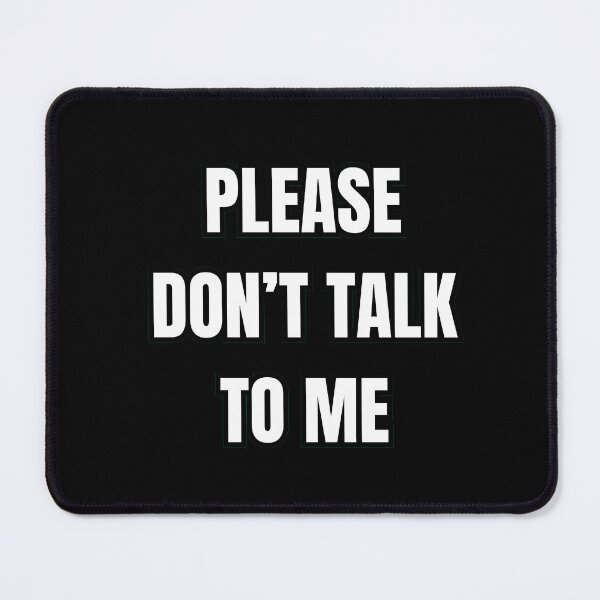Item preview, Please Don't Talk To Me - Introvert Anti-Social Quote designed and sold by mrk-21-.